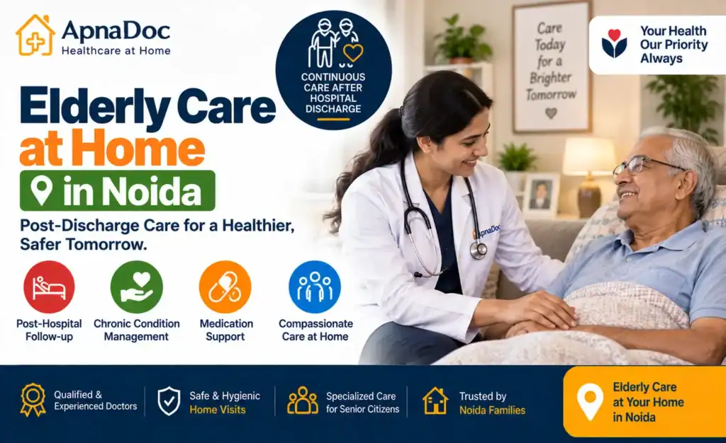 Doctor providing elderly care at home after hospital discharge in Noida